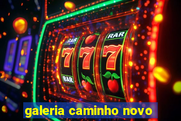 galeria caminho novo